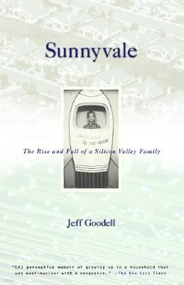 Sunnyvale: The Rise and Fall of a Silicon Valley Family