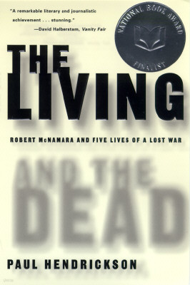 The Living and the Dead: Robert McNamara and Five Lives of a Lost War