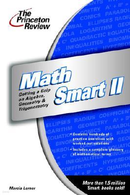 Princeton Review: Math Smart II: Get a Grip on Algebra, Geometry, and Trigonometry