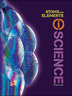 Glencoe Physical Iscience, Module M: Atoms & Elements, Grade 8, Student Edition
