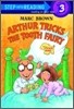Step Into Reading 3 : Arthur Tricks the Tooth Fairy