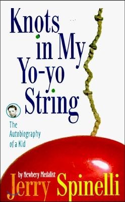 Knots in My Yo-Yo String: The Autobiography of a Kid