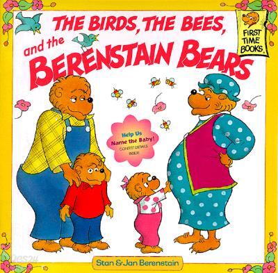 Berenstain Bears & the Birds, the Bees, and the Berenstain Bears