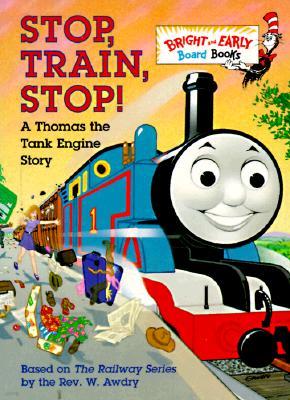 Stop, Train, Stop! a Thomas the Tank Engine Story (Thomas & Friends)