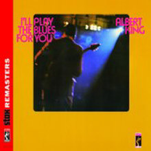 Albert King - I'll Play The Blues For You (Stax Remasters)