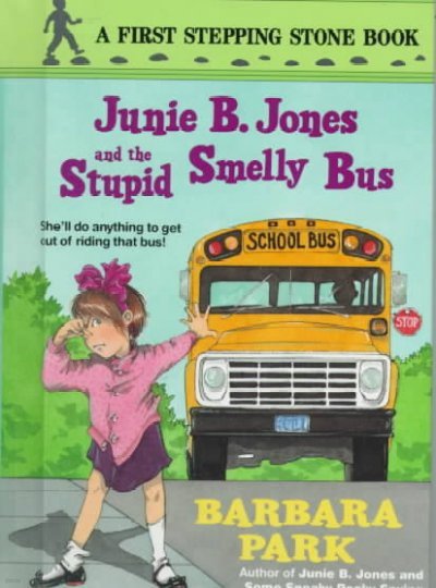 Junie B. Jones #1: Junie B. Jones and the Stupid Smelly Bus