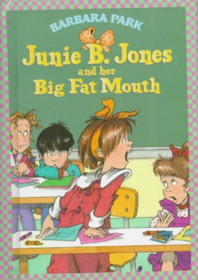 Junie B. Jones #3: Junie B. Jones and Her Big Fat Mouth