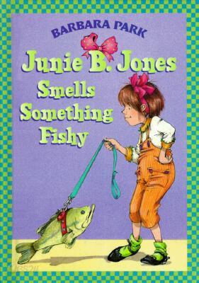Junie B. Jones #12: Junie B. Jones Smells Something Fishy