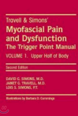 [ؿֹ][] Travell & Simons' Myofascial Pain and Dysfunction: The Trigger Point Manual Vol. 1: The Upper Half of Body, 2/E