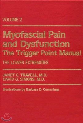 [ؿֹ][] Travell & Simons' Myofascial Pain and Dysfunction: The Trigger Point Manual, Vol. 2 The Lower Extremities