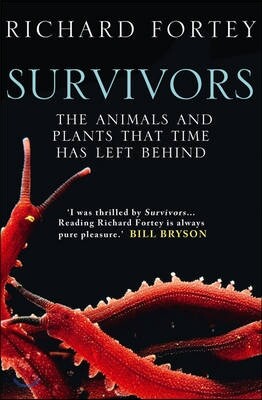 Survivors: The Animals and Plants that Time has Left Behind