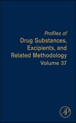 Profiles of Drug Substances, Excipients and Related Methodology: Volume 37