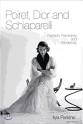 Poiret, Dior and Schiaparelli