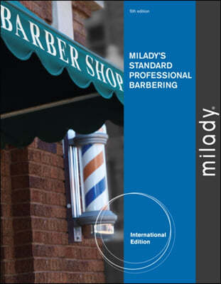 Milady's Standard Professional Barbering, International Edition