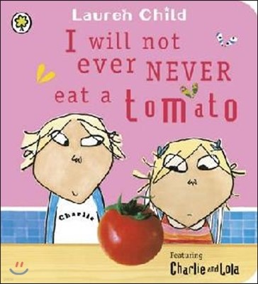 I Will Not Ever Never Eat a Tomato