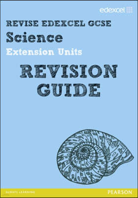 Revise Edexcel: Edexcel GCSE Science Extension Units Revisio