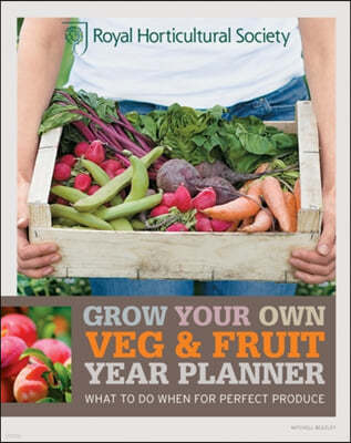 The RHS Grow Your Own: Veg & Fruit Year Planner