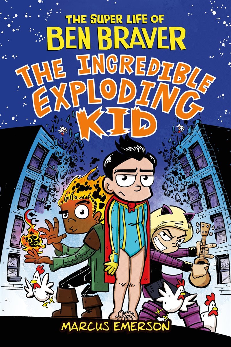 Ben Braver and the Incredible Exploding Kid