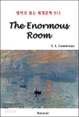The Enormous Room - 영어로 읽는 세계문학 915