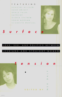 Surface Tension: Love, Sex, and Politics Between Lesbians and Straight Women