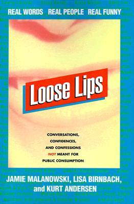 Loose Lips: Real Words, Real People, Real Funny