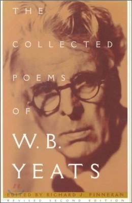 The Collected Poems of W.B. Yeats: Revised Second Edition