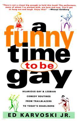 A Funny Time to Be Gay