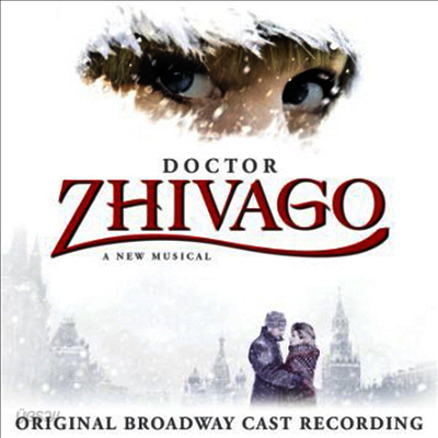 Tam Mutu/Kelli Barrett/Tom Hewitt/Paul Alexander Nolan - Doctor Zhivago (닥터 지바고) (Original Broadway Cast Recording)