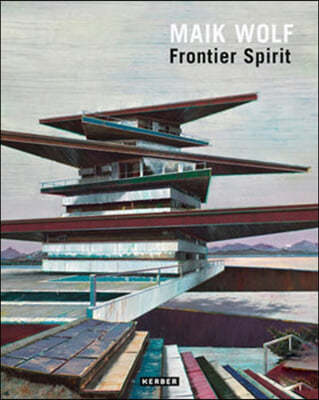 Maik Wolf: Frontier Spirit