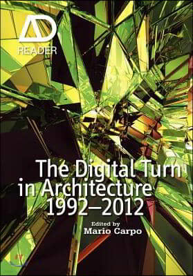 The Digital Turn in Architecture 1992 - 2012