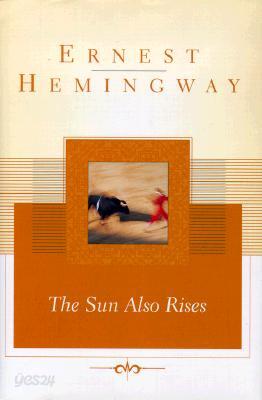 The Sun Also Rises: The Authorized Edition