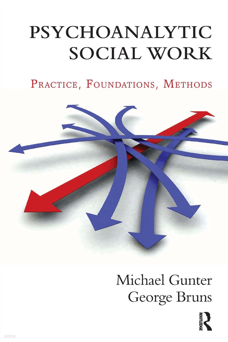 Psychoanalytic Social Work: Practice, Foundations, Methods