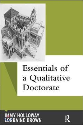 Essentials of a Qualitative Doctorate