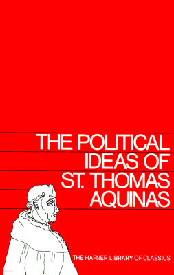 The Political Ideas of St. Thomas Aquinas