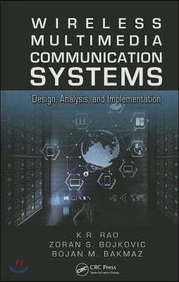 Wireless Multimedia Communication Systems: Design, Analysis, and Implementation