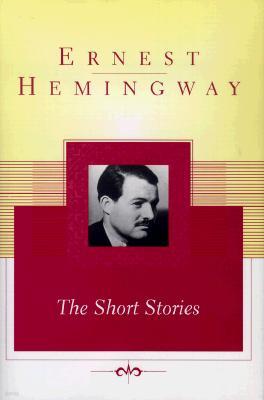 The Short Stories of Ernest Hemingway