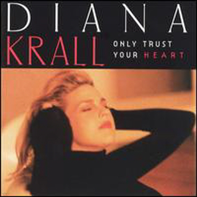 Diana Krall - Only Trust Your Heart (CD)