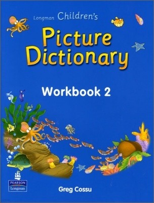 Longman Children's Picture Dictionary : Workbook 2