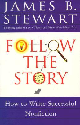 Follow the Story: How to Write Successful Nonfiction