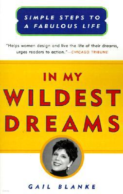 In My Wildest Dreams: Simple Steps to a Fabulous Life