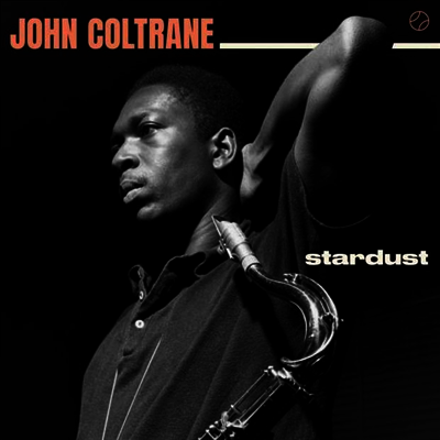 John Coltrane — Stardust (Bonus Tracks) 앨범 커버