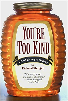 Your'e Too Kind: A Brief History of Flattery