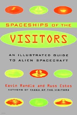 The Spaceships of the Visitors: An Illustrated Guide to Alien Spacecraft