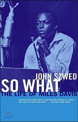 So What: The Life of Miles Davis