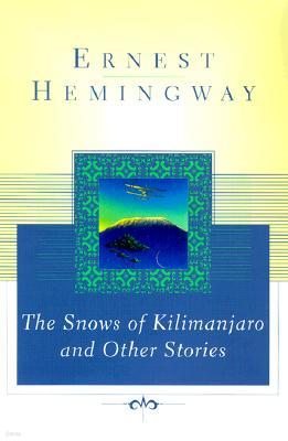 The Snows of Kilimanjaro and Other Stories