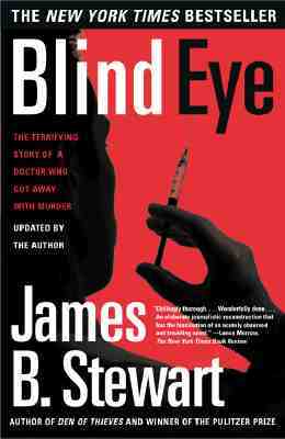 Blind Eye: The Terrifying True Story of a Doctor Who Got Away with Murder