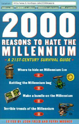 2000 Reasons to Hate the Millennium: A 21st-Century Survival Guide