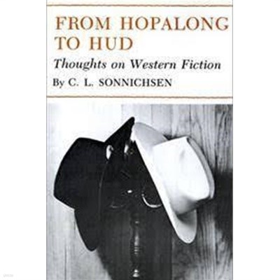 From Hopalong to Hud: Thoughts on Western Fiction (Hardcover)