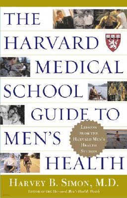 The Harvard Medical School Guide to Men's Health: Lessons from the Harvard Men's Health Studies