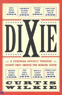 Dixie: A Personal Odyssey Through Events That Shaped the Modern South